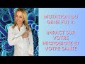 Mutation fut2  impact sur le microbiote et sur la sant quelles solutions