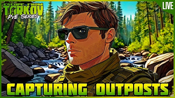 Tarkov PvE Series: Capturing Outposts