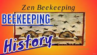 ☯️History of Beekeeping - #2 Zen #Beekeeping for Beginners