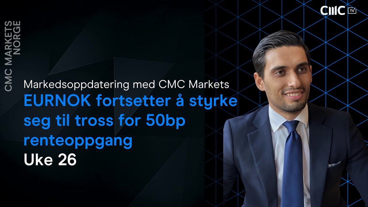 EURNOK styrker seg til tross for 50bp renteoppgang | Markedsoppdatering med CMC Markets | Uke 26
