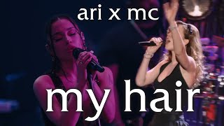 Mariah Carey x Ariana Grande - my hair ( WHISTLE VERSION )