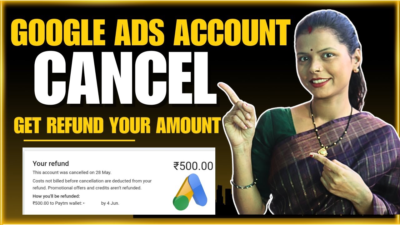 How to Cancel Google ads Account | How to get refund from Google Ads in ...