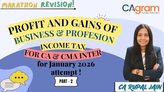 Profit and gains of business and profession  | CA inter Income Tax | CA Rupal Jain | PART -2