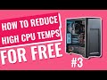 HOW TO REDUCE HIGH CPU TEMPS TECHNICALLY FOR FREE #techexplained