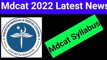 PMC announced new Mdcat format 2022|mdcat 2022 latest news|pmc latest news 2022|pmdc latest 2022