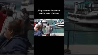 ship crashed into the dock