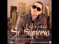 Si Supieras - J Alvarez 2012 (Original) (Con Letra) (El Imperio Nazza Gold Edition)