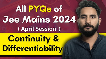 All PYQs of Jee Mains - April 2024 | Continuity & Differentiability | Maths Chapter Wise Questions