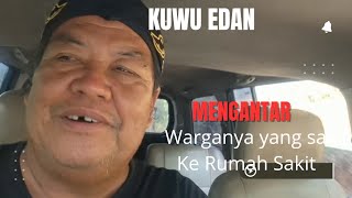KUWU EDAN‼️Terus berbuat kebajikan. Mengantarkan warganya yang sakit#viral#kuwuedan