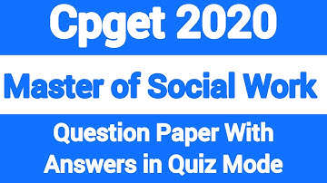 (MSW)Master Of Social Work || Cpget 2020 || Question Paper With Answers in Quiz Mode