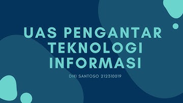 UAS Pengantar teknologi informasi