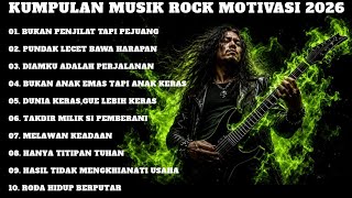 KUMPULAN MUSIK ROCK MOTIVASI TERBARU 2026 🔥 || ENAK DI DENGAR WAKTU SANTAI DAN KERJA ||