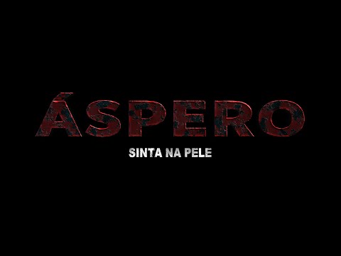 Áspero - Sinta na Pele (Terceira pessoa e Realidade Virtual)