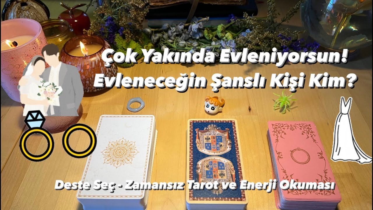 👰🏻‍♀️🤵🏻Çok yakında evleniyorsun!🥂💍Evleneceğin bu şanslı kişi kim?🤩🤍🪽Deste Seç Zamansız Tarot Okuması