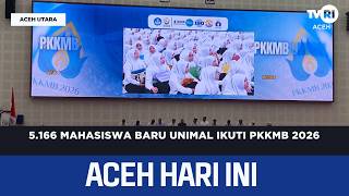 5,166 New Unimal Students Participate in 2026 Campus Orientation | Aceh News Today