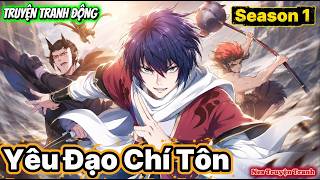 Yêu Đạo Chí Tôn: Yêu Hoàng Trở Về | Full Season 1 | Truyện Tranh Động