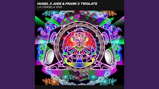 La candela viva - HUGEL, Jude & Frank & Twolate