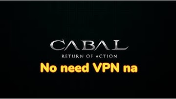 Cabal Mobile Return Of Action | No need VPN na