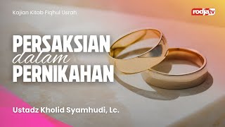 Fiqhul Usrah: Wali Wasiat dalam Pernikahan - Ustadz Kholid Syamhudi, Lc