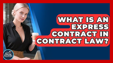 What Is An Express Contract In Contract Law? - The Startup Growth Hub