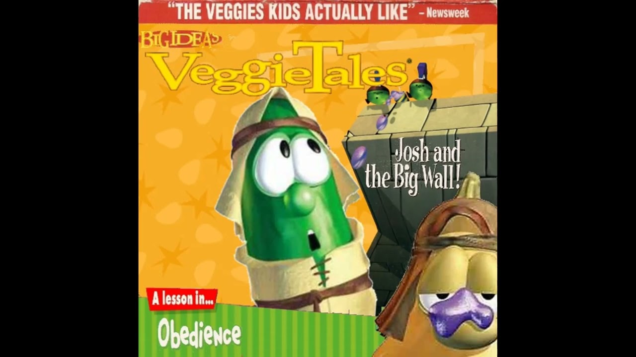 VeggieOSTales Josh and the Big Wall!