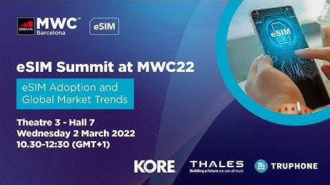 eSIM Summit at MWC Barcelona 2022 - eSIM scaling Massive IoT