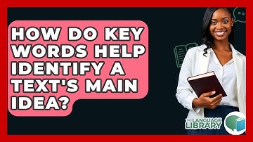 How Do Key Words Help Identify A Text