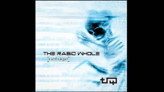 THE RABID WHOLE - DELUSION from &#39;Refuge&#39; (2012)