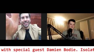 Isolation Interviews Episode 66 (Damien Bodie)