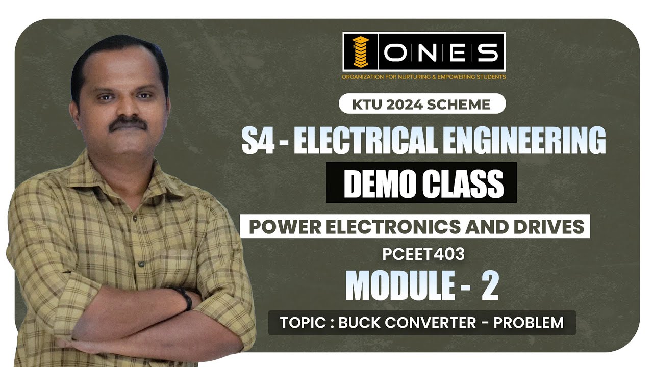 S4 KTU 2024 SCHEME | POWER ELECTRONICS AND DRIVES | MODULE 2 | BUCK CONVERTER - PROBLEM | DEMO