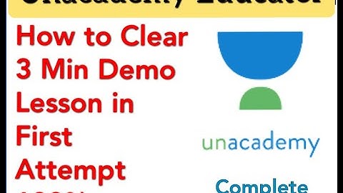 How to Clear Unacademy 3 Min. Demo Lesson in First (one) Attempt - Watch Complete Video