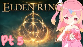 WERE SO BACK【Elden Ring Blind Playthrough Pt5】