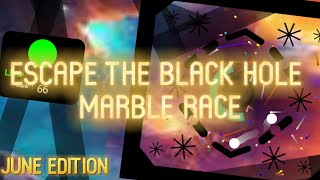 [JUNE] Escape The Black Hole Marble Race!
