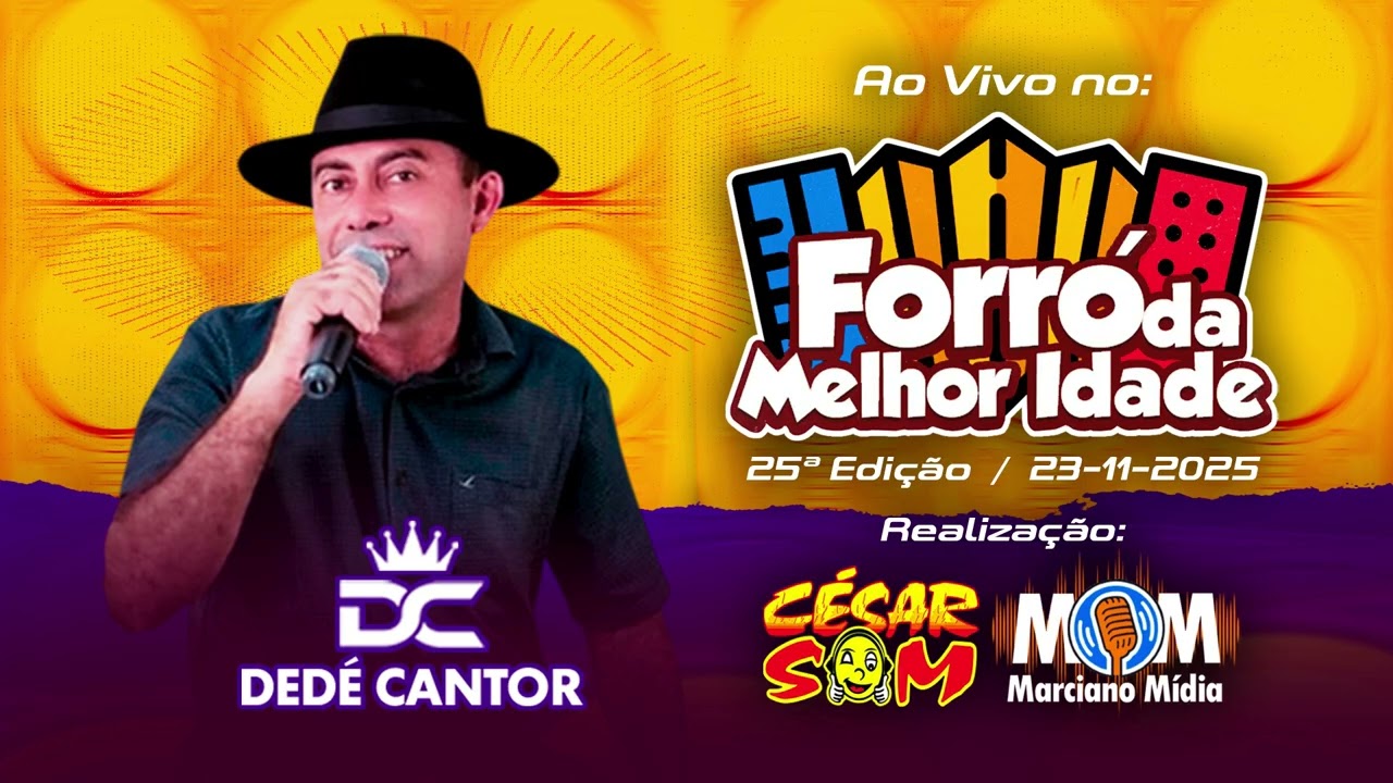 DEDÉ CANTOR - AO VIVO NO FORRÓ DA MELHOR IDADE MOMBAÇA-CE 23/11/2025