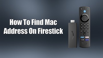 Hoe vind ik het MAC-adres op Firestick?