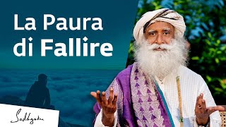 La paura del fallimento | Sadhguru Italiano