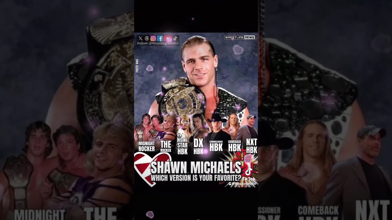 Which version of Shawn Michaels is yout favorite? 