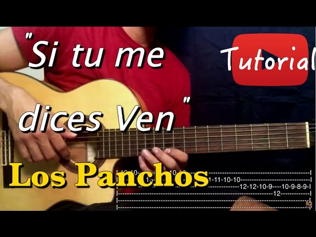 Si Tu Me Dices Ven Los Panchos Tutorial Cover Guitarra Youtube