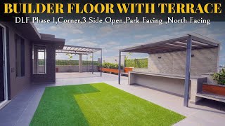 Inside 4 BHK Builder Floor in DLF Phase 1 with Terrace | Starting from 8.5 CR