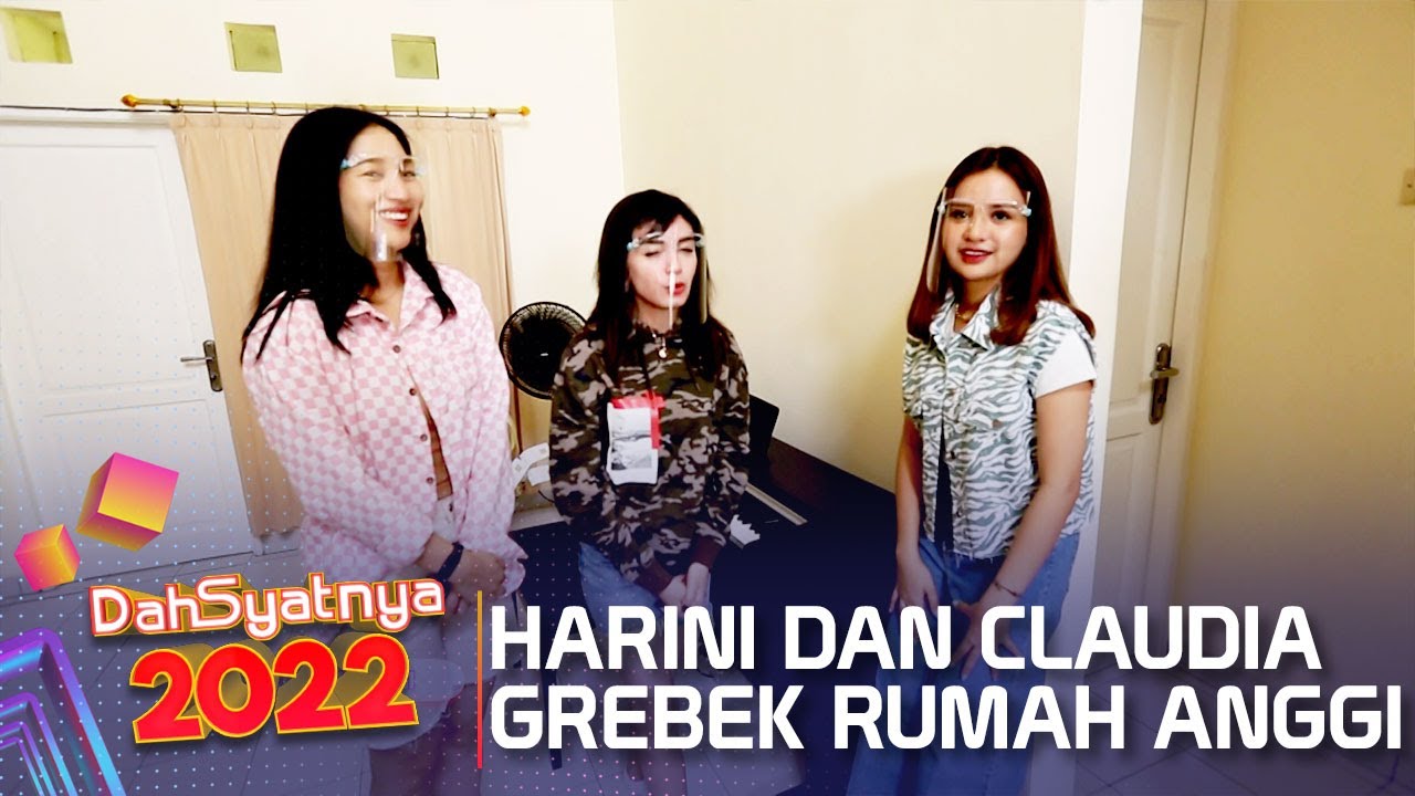 HARINI SONDAKH DAN CLAUDIA ANDARA GREBEK RUMAH ANGGI MARITO - DAHSYATNYA 2022