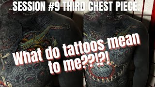 Round 9 chest piece, and what tattoos have been for me