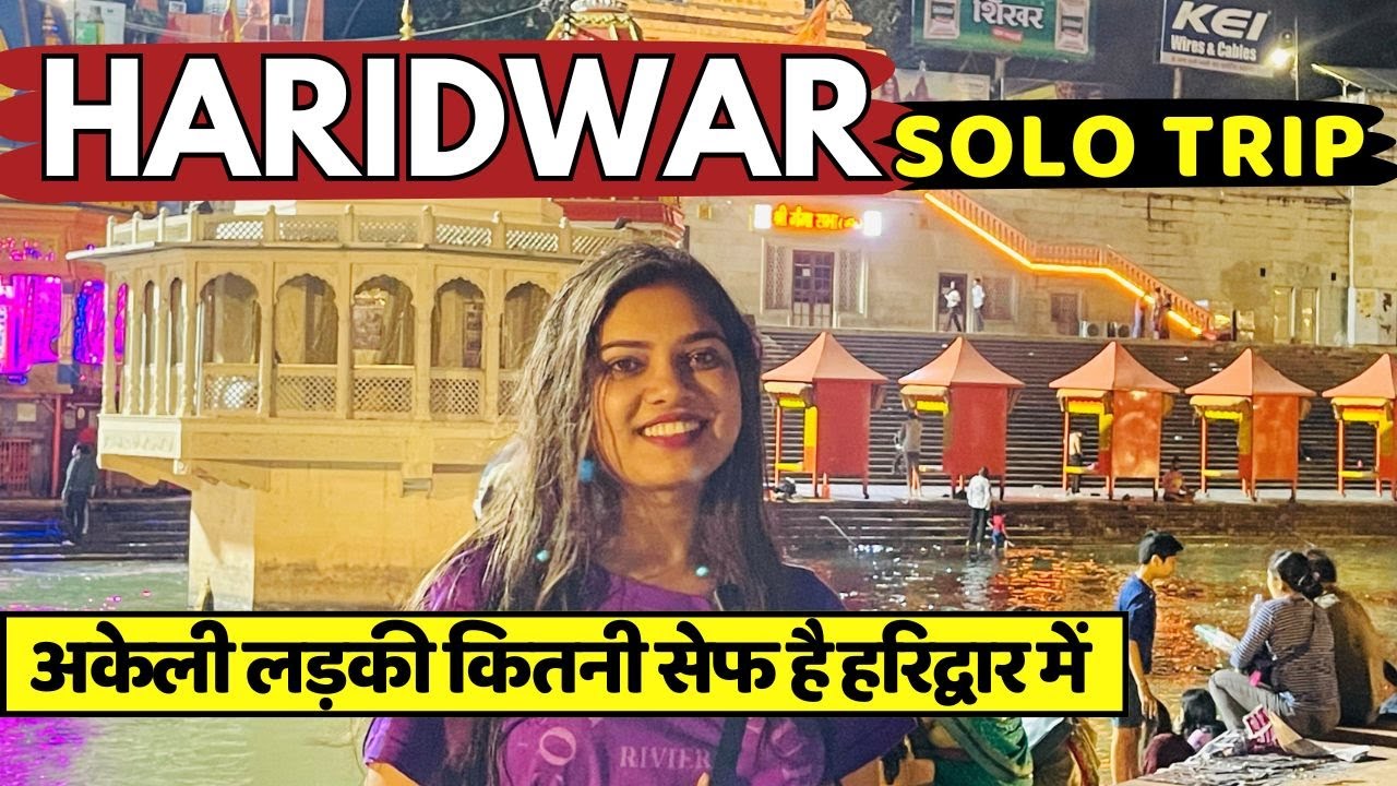 Solo Trip | Haridwar Vlog | Har Ki Paudi | Latest Itinerary With Tour Updates | Haridwar Street Food