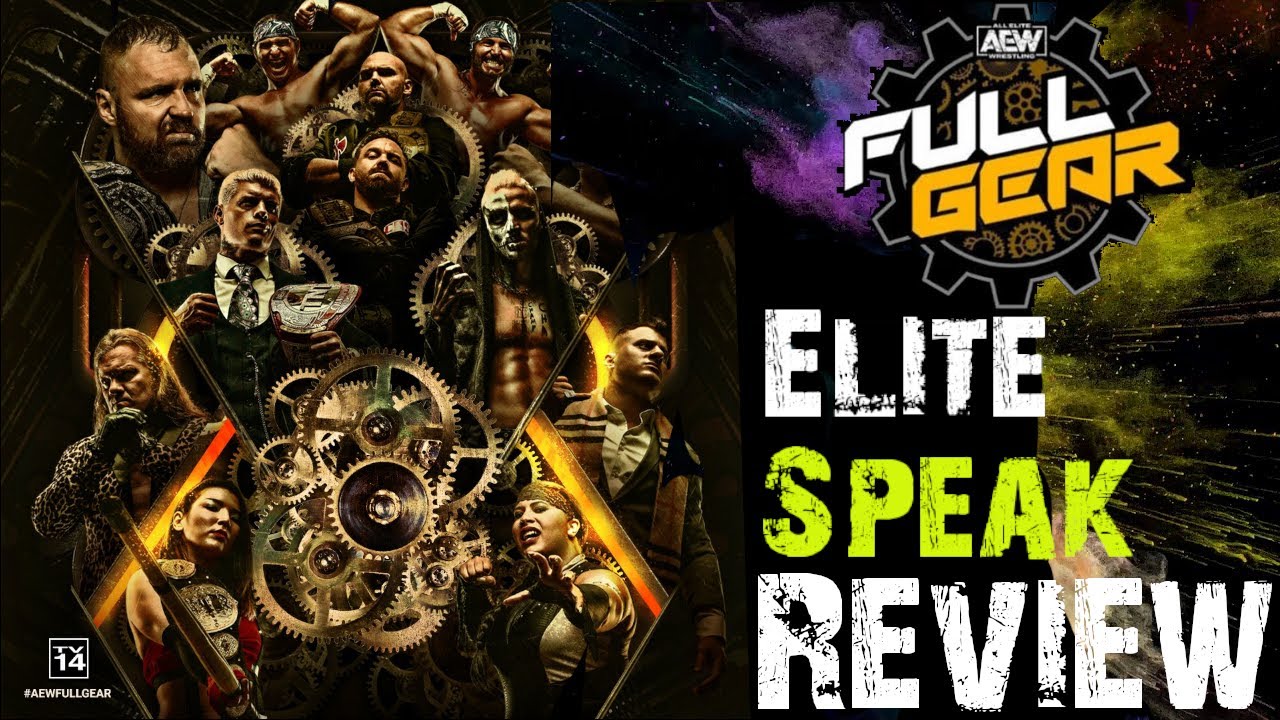 AEW Full Gear 2020 Elite Speak Review | Best PPV Since Revolution