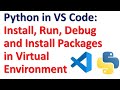 Python in vs code windows install run debug and install packages in virtual environment