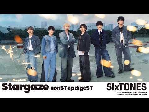 SixTONES – 16th Single「Stargaze」nonSTop digeST - YouTube