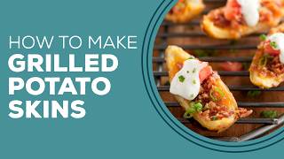 Blast from the Past: Grilled Potato Skins Recipe | Summer Cookout Side Dish ideas