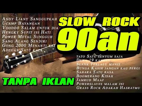 Slow Rock Indonesia 90an Original Song Tanpa Iklan Full Album Hits 90s 