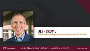 Jeff Crume: From Breach to Resilience: How AI and Quantum are Redefining Cyber Defense