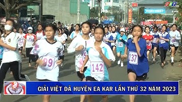 Giải việt dã huyện Ea Kar lần thứ 32 năm 2023| Truyền hình Đắk Lắk