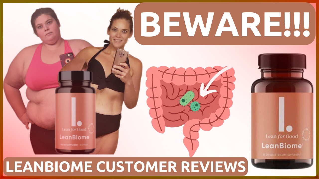 LeanBiome (LEANBIOME REVIEW – ((Alarming Customer Complaints!)) Leanbiome Reviews 2023 – LeanBiome Weight Loss)